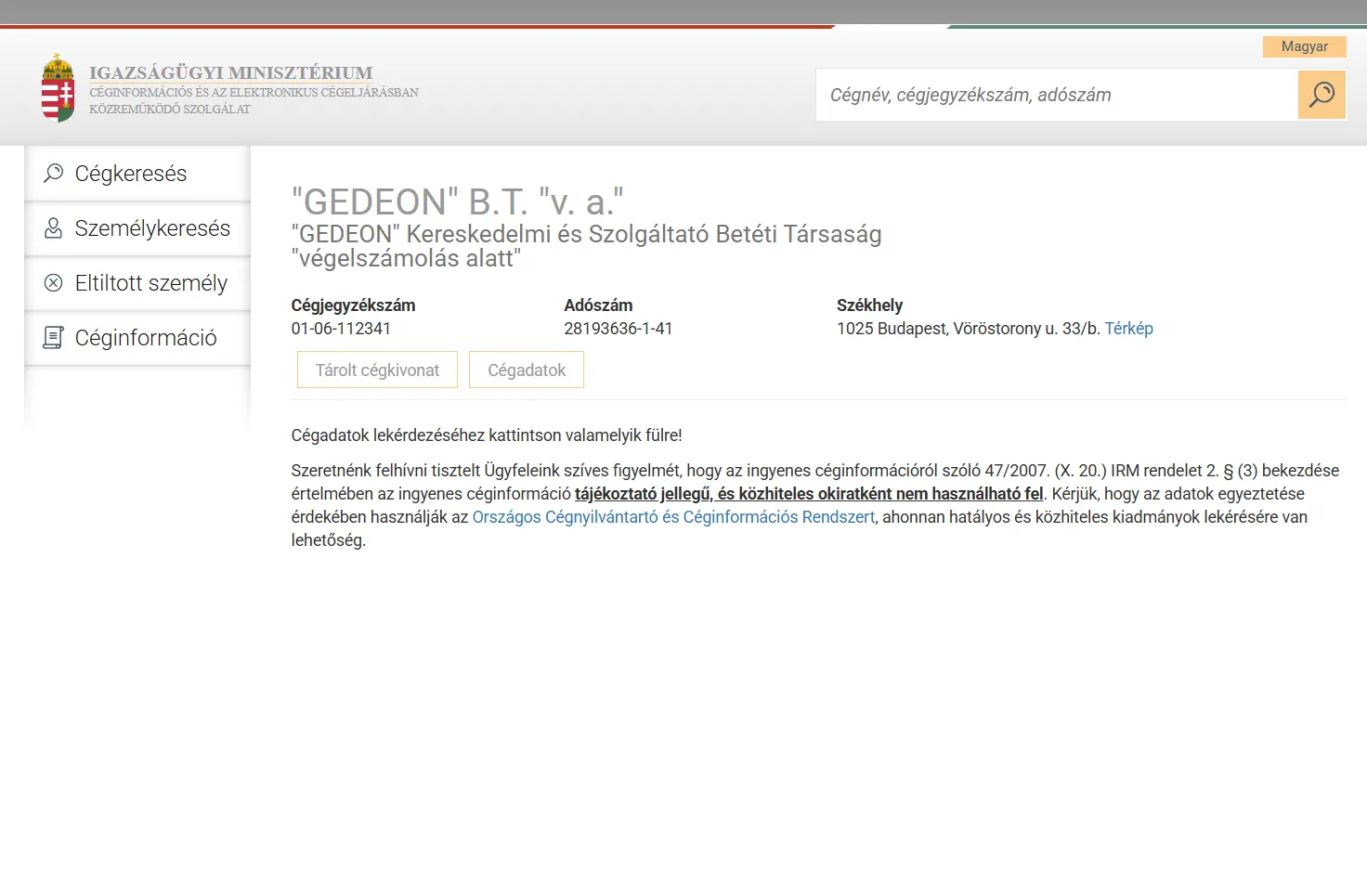 e-cégjegyzék company record for "GEDEON" B.T. "v. a.", a Budapest limited partnership whose full name ends in "végelszámolás alatt", showing registration number 01-06-112341, tax number 28193636-1-41, and the Tárolt cégkivonat and Cégadatok buttons